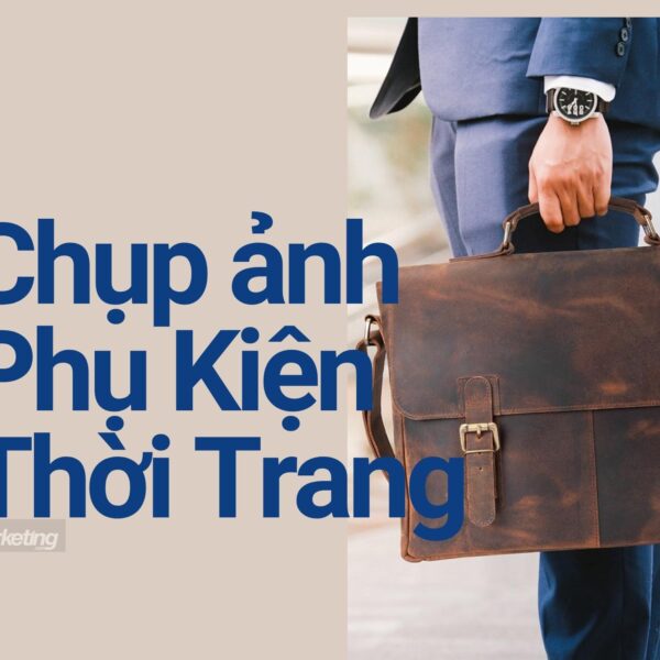 Chụp ảnh phụ kiện thời trang